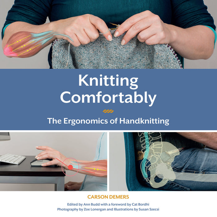 Ergonomics for Knitters - Classes with Carson Demers