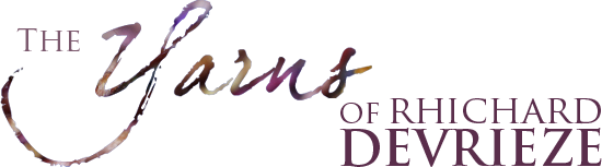 Yarns of Rhichard Devrieze