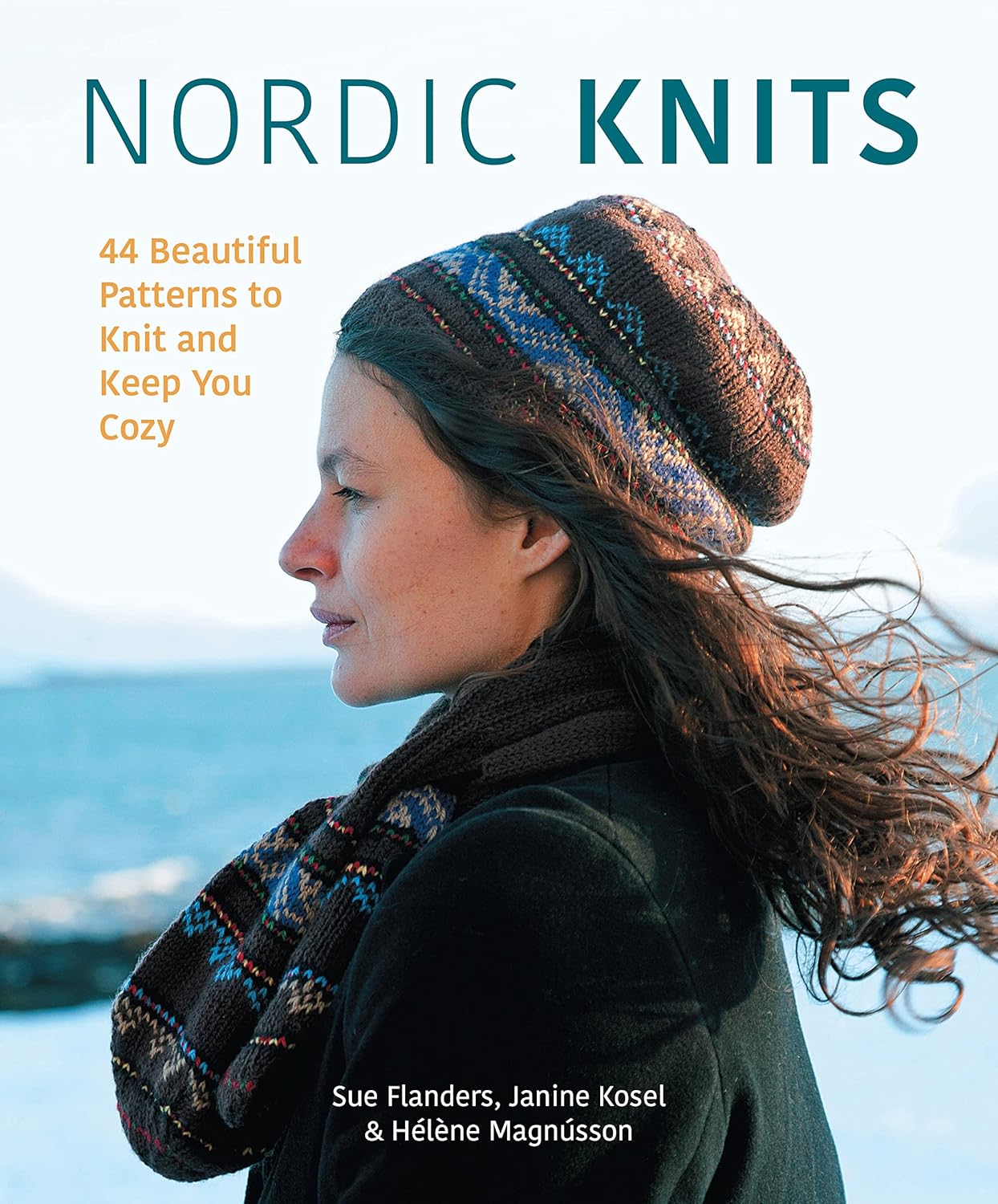 Nordic Knits 50 Beautiful Patterns to Knit and Keep You Cozy