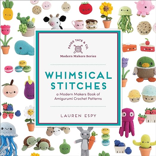 Whimsical Stitches:  A Modern Makers Book of Amigurumi Patterns