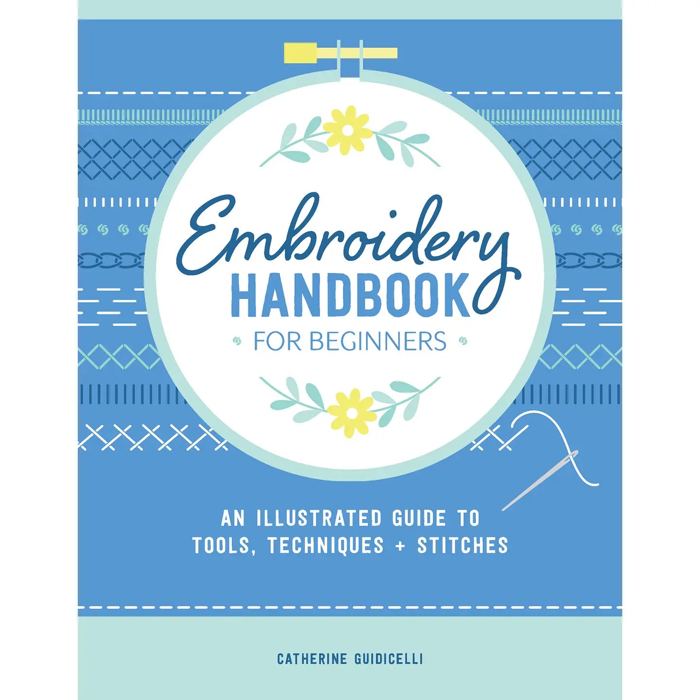 Embroidery Handbook For Beginners: An Illustrated Guide
