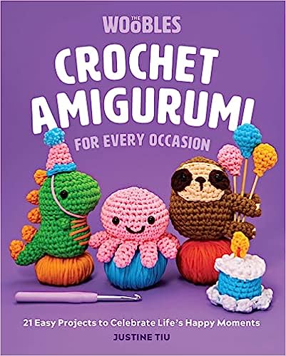 The Woobles: Crochet Amigurumi for Every Occasion