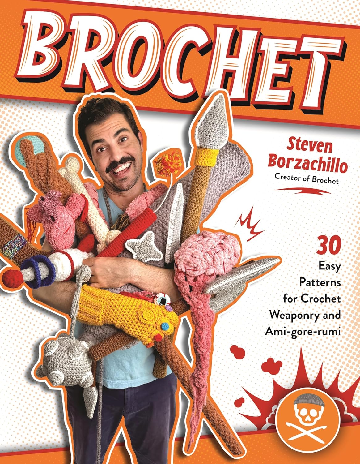 Brochet: 30 Easy Patterns for Crochet Weaponry and Ami-gore-rumi