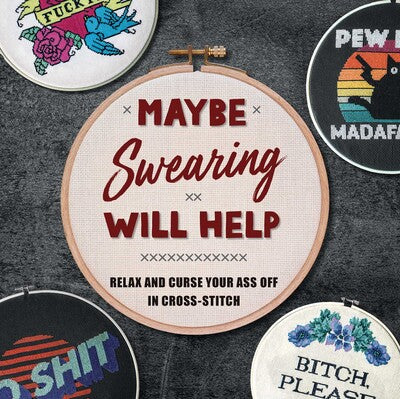 Maybe Swearing Will Help Cross Stitch Book