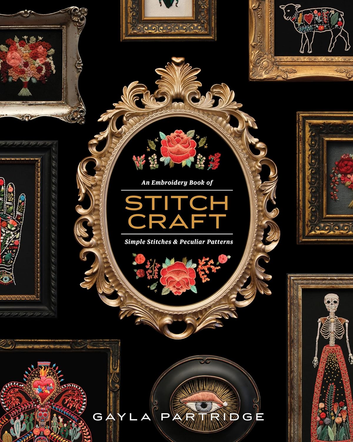 Stitchcraft: An Embroidery Book of Simple Stitches and Peculiar Patterns